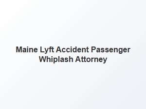 Whiplash Injuries From Maine Lyft Accidents